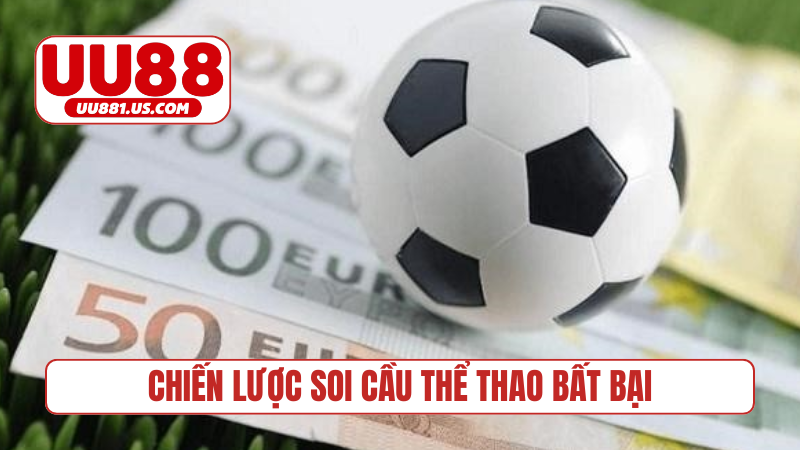 Chiến lược soi cầu thể thao bất bại