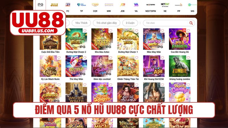 Điểm qua 5 nổ hũ UU88 cực chất lượng
