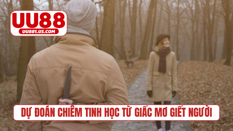 Dự đoán chiêm tinh học từ giấc mơ giết người