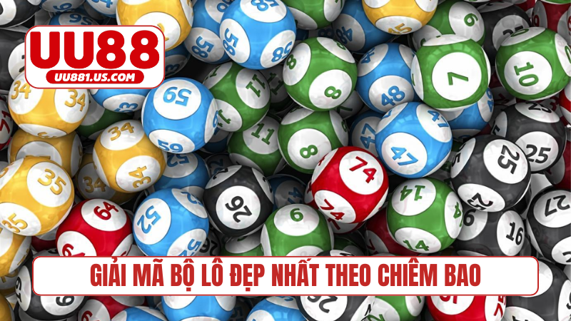 Giải mã bộ lô đẹp nhất theo chiêm bao
