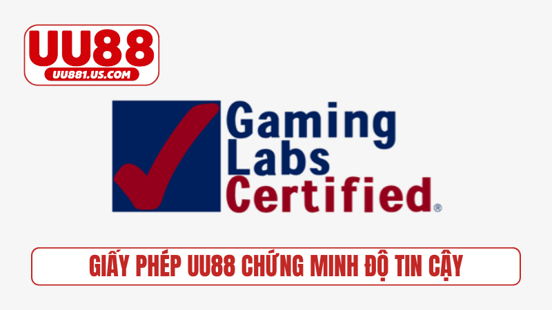 Giấy phép UU88 chứng minh độ tin cậy