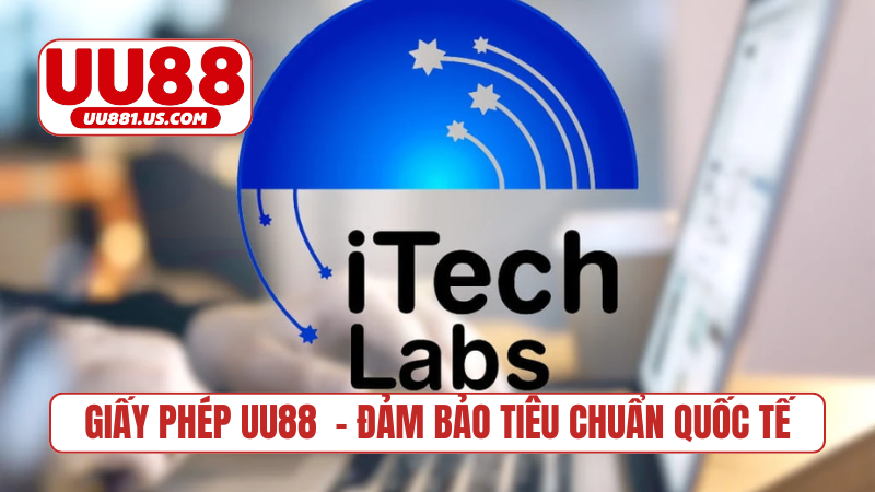Giấy phép UU88 - Đảm bảo tiêu chuẩn quốc tế