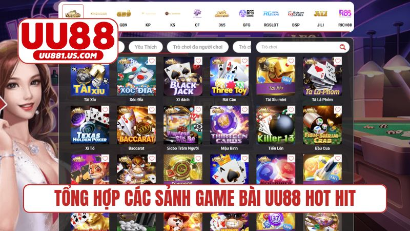Tổng hợp các sảnh game bài UU88 hot hit
